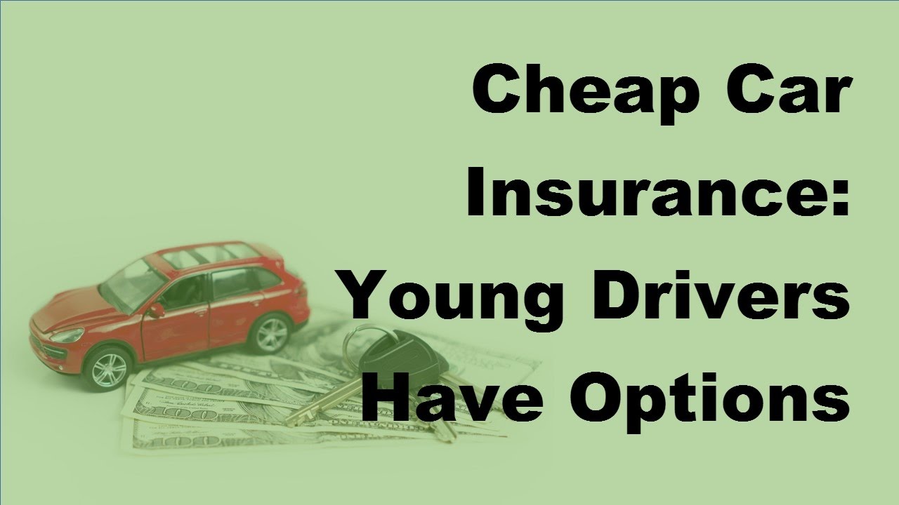 Cheap Insurance For Young Drivers